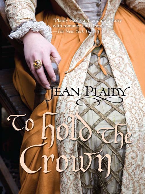 Title details for To Hold the Crown by Jean Plaidy - Wait list